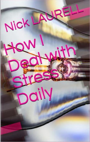 How I Deal with Stress Daily