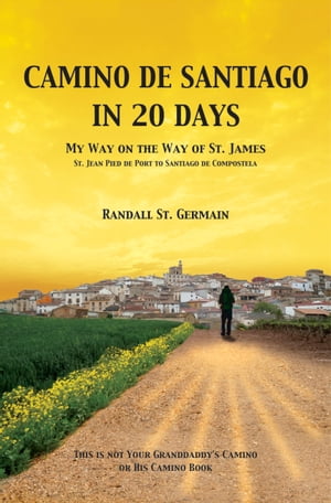 Camino de Santiago In 20 Days