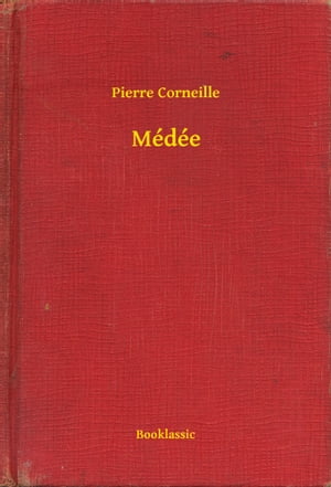 M?d?e【電子書籍】[ Pierre Corneille ]