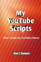 ŷKoboŻҽҥȥ㤨My Youtube Scripts (How I Script My Youtube VideosŻҽҡ[ Kim C Runner ]פβǤʤ105ߤˤʤޤ