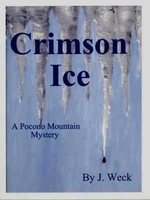 Crimson Ice【電子書籍】[ Joanne Weck ]