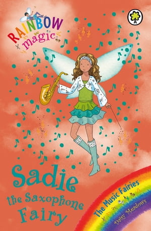 Sadie the Saxophone Fairy The Music Fairies Book 7Żҽҡ[ Daisy Meadows ]