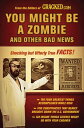 ŷKoboŻҽҥȥ㤨You Might Be a Zombie and Other Bad News Shocking but Utterly True FactsŻҽҡ[ Cracked.com ]פβǤʤ873ߤˤʤޤ