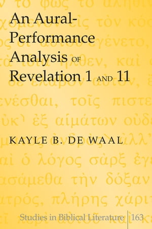 An Aural-Performance Analysis of Revelation 1 and 11