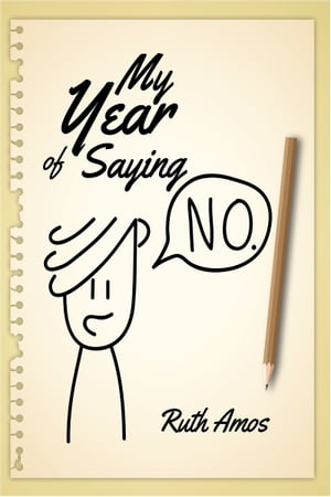 ŷKoboŻҽҥȥ㤨My Year of Saying NO Lessons I learned about saying No, saying Yes, and bringing some balance to my life.Żҽҡ[ Ruth Amos ]פβǤʤ299ߤˤʤޤ