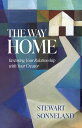 The Way Home: Restoring Your Relationship with Your Creator【電子書籍】 Stewart Sonneland