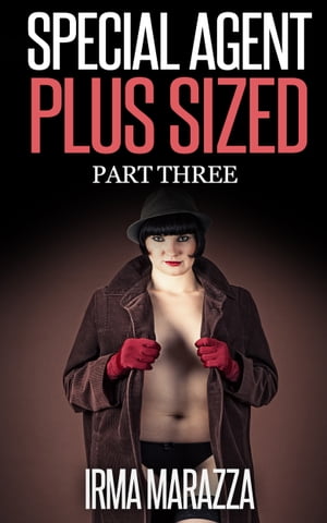 ŷKoboŻҽҥȥ㤨Special Agent Plus Sized Part ThreeŻҽҡ[ Irma Marazza ]פβǤʤ112ߤˤʤޤ