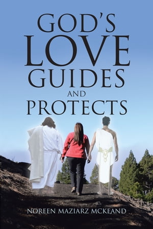 God's Love Guides and Protects