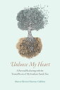 Unloose My Heart A Personal Reckoning with the Twisted Roots of My Southern Family Tree【電子書籍】 Marcia Edwina Herman-Giddens