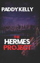 The Hermes Project【電子書籍】[ Paddy Kell