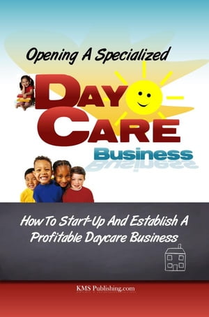 Opening A Specialized Daycare Business