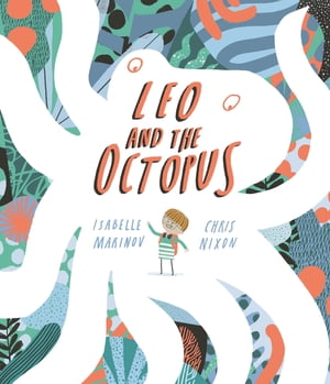 Leo and the Octopus【電子書籍】[ Isabelle 