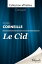 Le Cid - Pierre Corneille