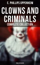 Clowns and Criminals - Complete Collection (Thriller Classics) The Double Four, The Undiscovered Murderer, The Kiss of Judas, Judgment Postponed, Peter Ruff【電子書籍】 E. Phillips Oppenheim