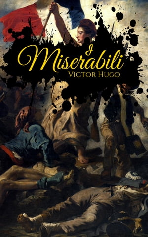 I Miserabili【電子書籍】[ Victor Hugo ]