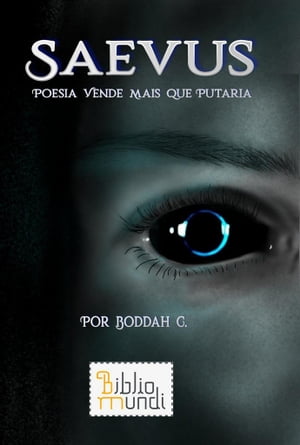 Saevus Poesia Vende Mais Que Putaria【電子書籍】[ Boddah Costa ]