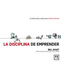 La disciplina de emprender 24 pasos para lanzar una startup exitosa【電子書籍】 Bill Aulet