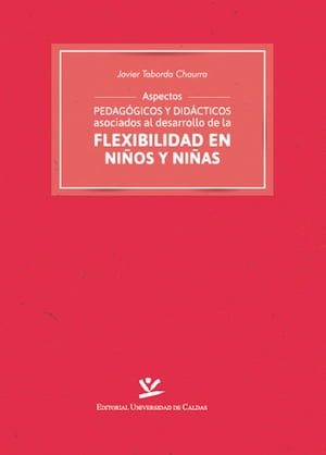 Aspectos pedagógicos y didácticos asociados al desarrollo de la flexibilidad en niños y niñas