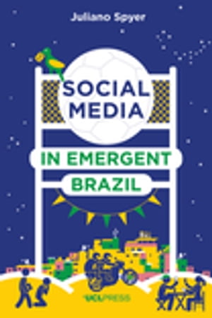 Social Media in Emergent Brazil How the Internet