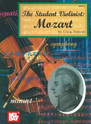 The Student Violinist: Mozart【電子書籍】[ Craig Duncan ]