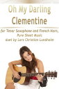 ŷKoboŻҽҥȥ㤨Oh My Darling Clementine for Tenor Saxophone and French Horn, Pure Sheet Music duet by Lars Christian LundholmŻҽҡ[ Lars Christian Lundholm ]פβǤʤ480ߤˤʤޤ