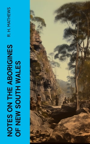 Notes on the Aborigines of New South Wales