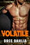 Volatile An Enemies to Lovers Standalone RomanceŻҽҡ[ Bree Dahlia ]