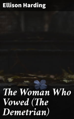 The Woman Who Vowed (The Demetrian)