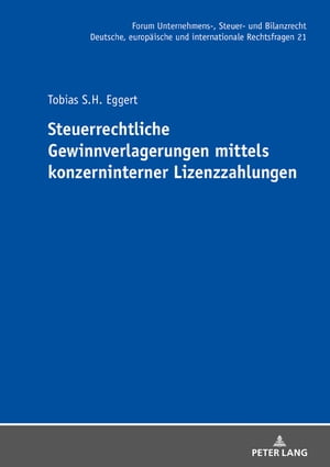 Steuerrechtliche Gewinnverlagerungen mittels konzerninterner Lizenzzahlungen