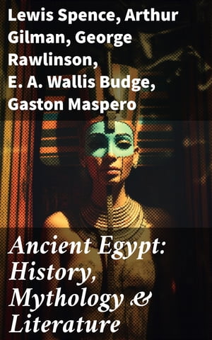 Ancient Egypt: History, Mythology & Literature