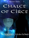 Chalice of Circe【電子書籍】[ Willard Hawk