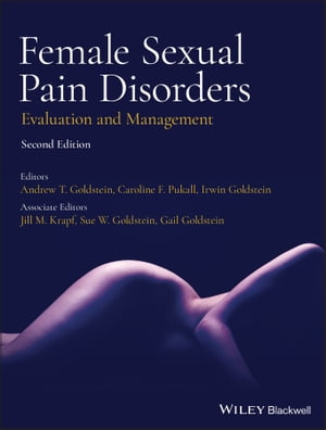 Female Sexual Pain Disorders Evaluation and Management