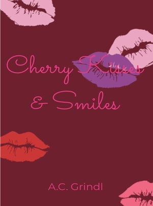 Cherry Kisses and Smiles