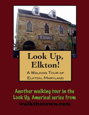 A Walking Tour of Elkton, Maryland【電子書