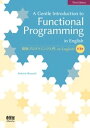 A Gentle Introduction to Functional Programming in English Third Edition 【電子書籍】 AntoineBossard