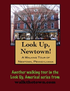 A Walking Tour of Newtown, Pennsylvania【電子