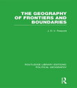 The Geography of Frontiers and Boundaries (Routledge Library Editions: Political...