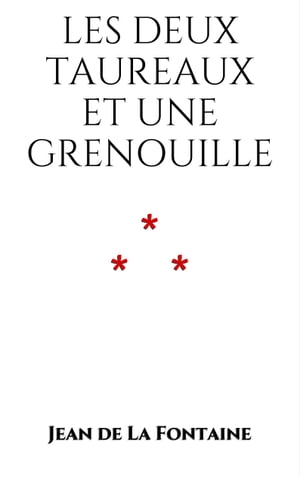 ŷKoboŻҽҥȥ㤨Les Deux Taureaux et une GrenouilleŻҽҡ[ Jean de La Fontaine ]פβǤʤ80ߤˤʤޤ