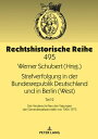 Strafverfolgung in der Bundesrepublik Deutschland und in Berlin (West) Teil 2: Die Niederschriften der Tagungen der Generalstaatsanwaelte von 1964-1973【電子書籍】 Werner Schubert