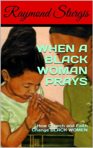 When A Black Woman Prays