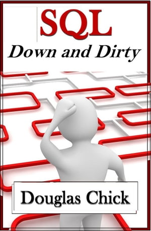 SQL: Down and Dirty