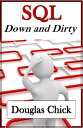 ŷKoboŻҽҥȥ㤨SQL: Down and DirtyŻҽҡ[ Douglas Chick ]פβǤʤ132ߤˤʤޤ