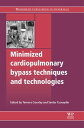 Minimized Cardiopulmonary Bypass Techniques and Technologies【電子書籍】