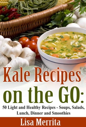 Kale Recipes on the GO