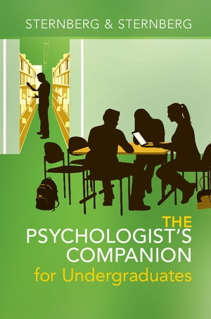 The Psychologist's Companion for Undergraduates A Guide to Success for College Students