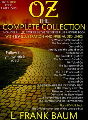 OZ ? The Complete Collection (Includes all 20 Stories in the Oz Series, Plus a Bonus Book) With 89 Illustrations and Free Audio Links.Żҽҡ[ L. Frank Baum ]