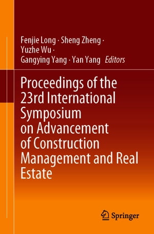 Proceedings of the 23rd International Symposium on Advancement of Construction Management and Real Estate