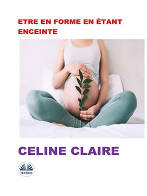 Etre En Forme En ?tant Enceinte