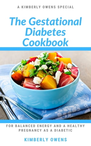 THE GESTATIONAL DIABETES COOKBOOK