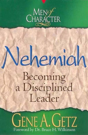 Men of Character: Nehemiah